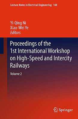 Fester Einband Proceedings of the 1st International Workshop on High-Speed and Intercity Railways von 