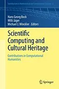 E-Book (pdf) Scientific Computing and Cultural Heritage von Hans Georg Bock, Willi Jäger, Michael J. Winckler