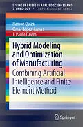 E-Book (pdf) Hybrid Modeling and Optimization of Manufacturing von Ramón Quiza, Omar López-Armas, J. Paulo Davim