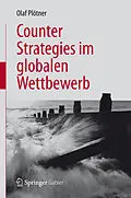 E-Book (pdf) Counter Strategies im globalen Wettbewerb von Olaf Plötner