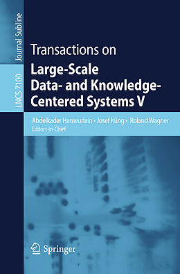 Kartonierter Einband Transactions on Large-Scale Data- and Knowledge-Centered Systems V von Abdelkader Hameurlain, Josef Küng, Roland Wagner