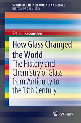 Couverture cartonnée How Glass Changed the World de Seth C. Rasmussen