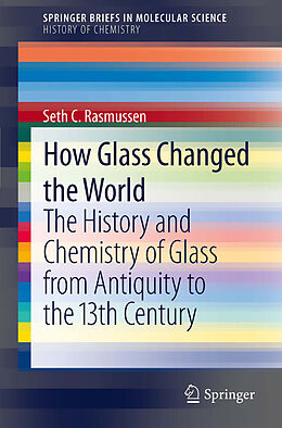 E-Book (pdf) How Glass Changed the World von Seth C. Rasmussen