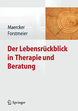 E-Book (pdf) Der Lebensrückblick in Therapie und Beratung von Andreas Maercker, Simon Forstmeier