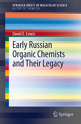 Couverture cartonnée Early Russian Organic Chemists and Their Legacy de David E Lewis