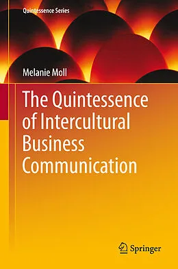 E-Book (pdf) The Quintessence of Intercultural Business Communication von Melanie Moll
