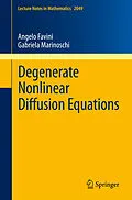 E-Book (pdf) Degenerate Nonlinear Diffusion Equations von Angelo Favini, Gabriela Marinoschi