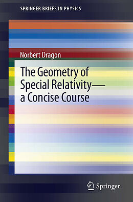 E-Book (pdf) The Geometry of Special Relativity - a Concise Course von Norbert Dragon