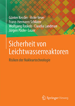 E-Book (pdf) Sicherheit von Leichtwasserreaktoren von Günter Kessler, Anke Veser, Franz-Hermann Schlüter