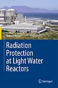 E-Book (pdf) Radiation Protection at Light Water Reactors von Robert Prince