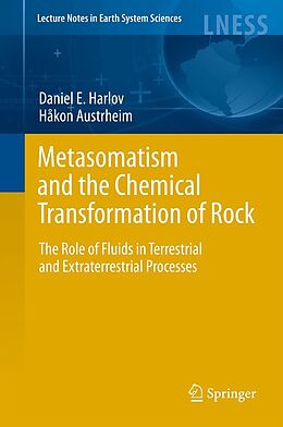 E-Book (pdf) Metasomatism and the Chemical Transformation of Rock von Daniel Harlov, Hakon Austrheim