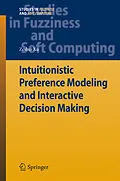 E-Book (pdf) Intuitionistic Preference Modeling and Interactive Decision Making von Zeshui Xu