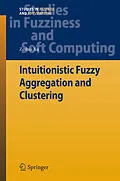 E-Book (pdf) Intuitionistic Fuzzy Aggregation and Clustering von Zeshui Xu