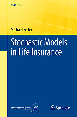 Kartonierter Einband Stochastic Models in Life Insurance von Michael Koller