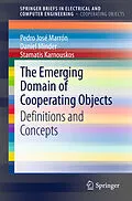 E-Book (pdf) The Emerging Domain of Cooperating Objects von Pedro José Marrón, Daniel Minder, Stamatis Karnouskos