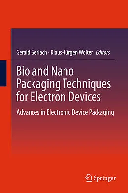 E-Book (pdf) Bio and Nano Packaging Techniques for Electron Devices von Gerald Gerlach, Klaus-Jürgen Wolter