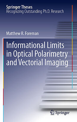 Fester Einband Informational Limits in Optical Polarimetry and Vectorial Imaging von Matthew R. Foreman