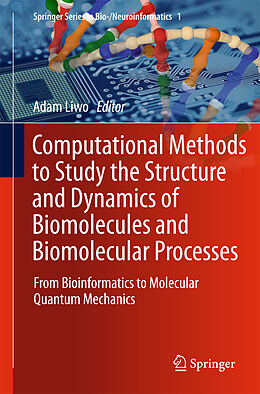 E-Book (pdf) Computational Methods to Study the Structure and Dynamics of Biomolecules and Biomolecular Processes von Adam Liwo