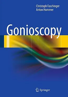 E-Book (pdf) Gonioscopy von Christoph Faschinger, Anton Hommer