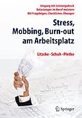 E-Book (pdf) Stress, Mobbing und Burn-out am Arbeitsplatz von Sven Litzcke, Horst Schuh, Matthias Pletke