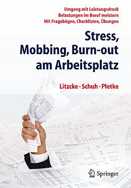 E-Book (pdf) Stress, Mobbing und Burn-out am Arbeitsplatz von Sven Litzcke, Horst Schuh, Matthias Pletke