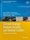 E-Book (pdf) Climate Change, Human Security and Violent Conflict von Jürgen Scheffran, Michael Brzoska, Hans Günter Brauch