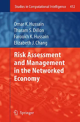 E-Book (pdf) Risk Assessment and Management in the Networked Economy von Omar K. Hussain, Tharam S. Dillon, Farookh K. Hussain
