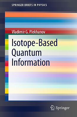 Kartonierter Einband Isotope-Based Quantum Information von Vladimir G. Plekhanov