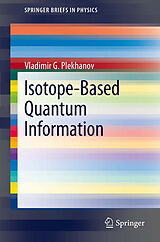 E-Book (pdf) Isotope-Based Quantum Information von Vladimir G. Plekhanov