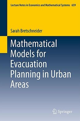 E-Book (pdf) Mathematical Models for Evacuation Planning in Urban Areas von Sarah Bretschneider