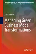 E-Book (pdf) Managing Green Business Model Transformations von Axel Sommer