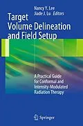 E-Book (pdf) Target Volume Delineation and Field Setup von Nancy Y. Lee, Jiade J. Lu