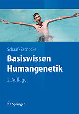 E-Book (pdf) Basiswissen Humangenetik von Christian P. Schaaf, Johannes Zschocke