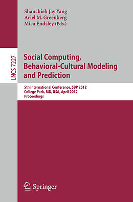 Kartonierter Einband Social Computing, Behavioral-Cultural Modeling and Prediction von 