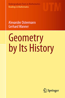 Fester Einband Geometry by Its History von Gerhard Wanner, Alexander Ostermann