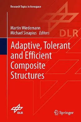 E-Book (pdf) Adaptive, tolerant and efficient composite structures von Martin Wiedemann, Michael Sinapius