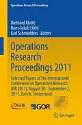 E-Book (pdf) Operations Research Proceedings 2011 von Diethard Klatte, Hans-Jakob Lüthi, Karl Schmedders