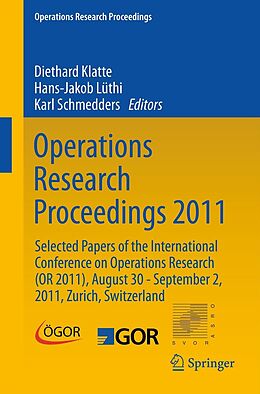 E-Book (pdf) Operations Research Proceedings 2011 von Diethard Klatte, Hans-Jakob Lüthi, Karl Schmedders