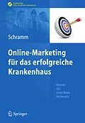 E-Book (pdf) Online-Marketing für das erfolgreiche Krankenhaus von Alexandra Schramm, Mirko Gründer, Axel Dittmar