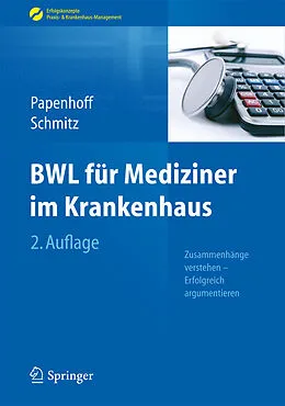 E-Book (pdf) BWL für Mediziner im Krankenhaus von Mike Papenhoff, Frank Schmitz