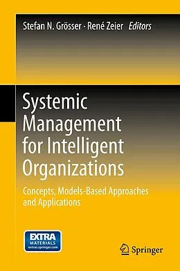 E-Book (pdf) Systemic Management for Intelligent Organizations von Stefan N. Grösser, René Zeier