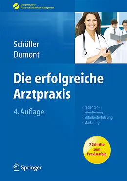 E-Book (pdf) Die erfolgreiche Arztpraxis von Anne M. Schüller, Monika Dumont
