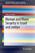 E-Book (pdf) Human and Water Security in Israel and Jordan von Philip Jan Schäfer