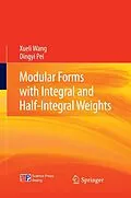 E-Book (pdf) Modular Forms with Integral and Half-Integral Weights von Xueli Wang, Dingyi Pei