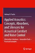 E-Book (pdf) Applied Acoustics: Concepts, Absorbers, and Silencers for Acoustical Comfort and Noise Control von Helmut V. Fuchs