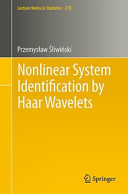 eBook (pdf) Nonlinear System Identification by Haar Wavelets de Przemyslaw Sliwinski