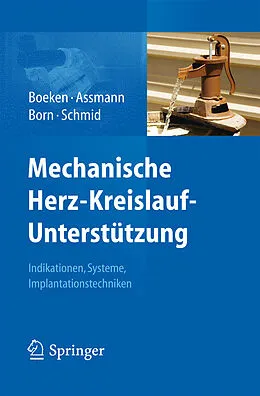 E-Book (pdf) Mechanische Herz-Kreislauf-Unterstützung von Udo Boeken, Alexander Assmann, Frank Born