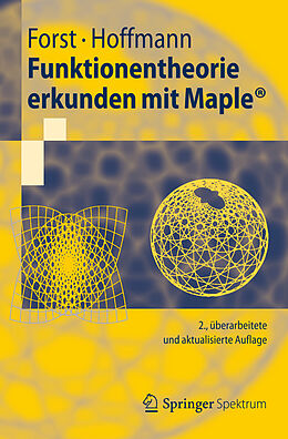 Kartonierter Einband Funktionentheorie erkunden mit Maple von Wilhelm Forst, Dieter Hoffmann