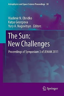 E-Book (pdf) The Sun: New Challenges von Vladimir N. Obridko, Katya Georgieva, Yury A. Nagovitsyn