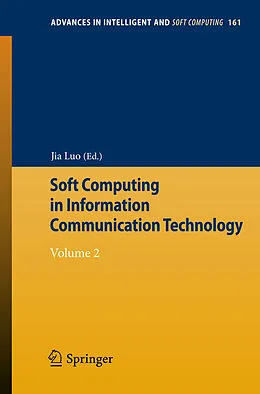E-Book (pdf) Soft Computing in Information Communication Technology von Jia Luo
